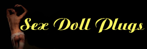 Sex Doll Plugs