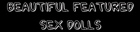 Featured Sex Dolls